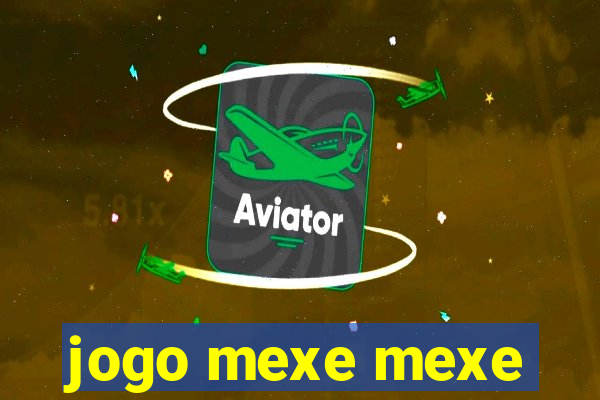jogo mexe mexe